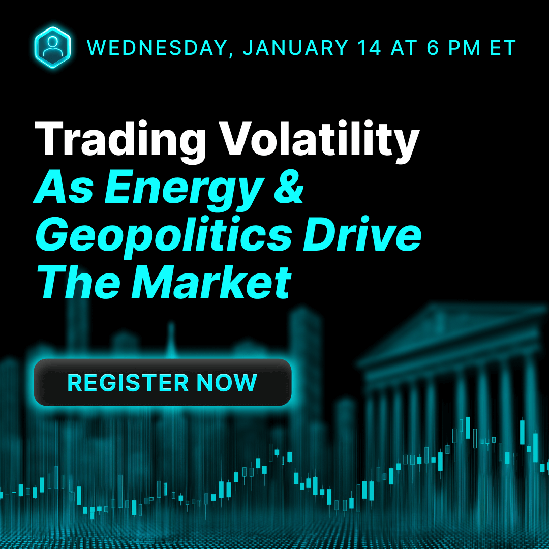 Trading Volatility as Energy and Geopolitics Drive the Market